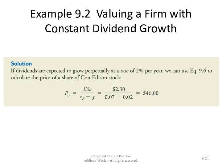 Example 9.2 Valuing a Firm with Constant Dividend Growth Copyright ©