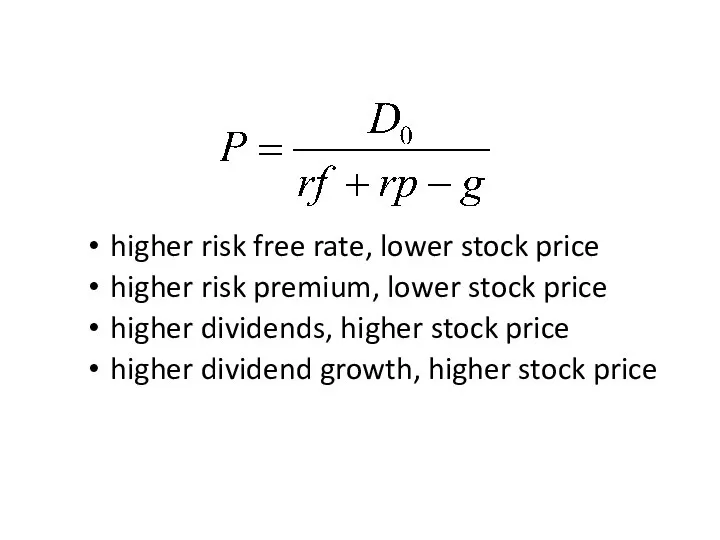 higher risk free rate, lower stock price higher risk premium, lower