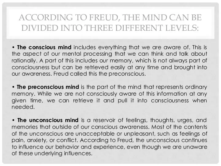 ACCORDING TO FREUD, THE MIND CAN BE DIVIDED INTO THREE DIFFERENT