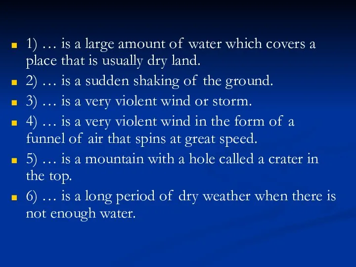 1) … is a large amount of water which covers a