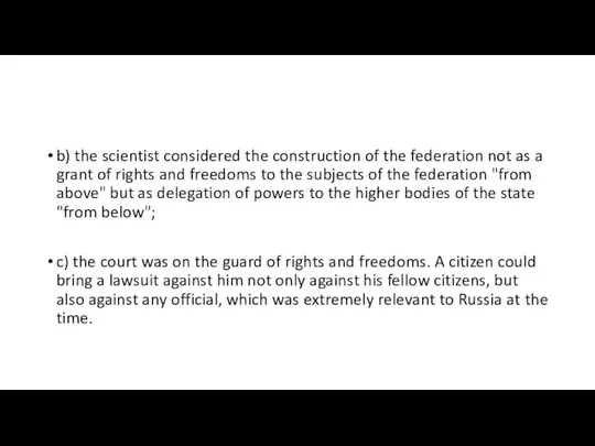 b) the scientist considered the construction of the federation not as