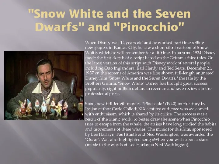 "Snow White and the Seven Dwarfs" and "Pinocchio" When Disney was