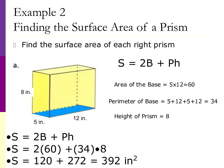 Example 2 Finding the Surface Area of a Prism Find the