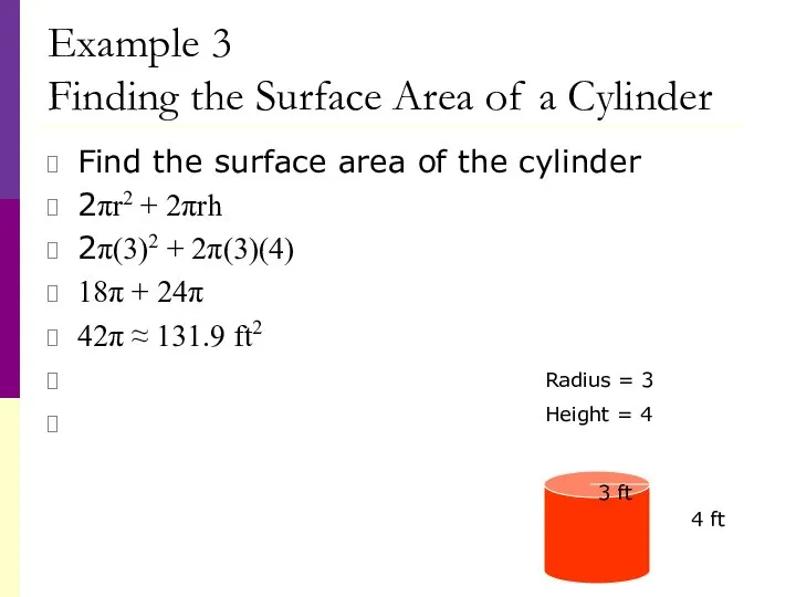 Example 3 Finding the Surface Area of a Cylinder Find the