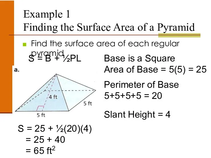Example 1 Finding the Surface Area of a Pyramid Find the