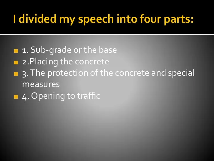 I divided my speech into four parts: 1. Sub-grade or the