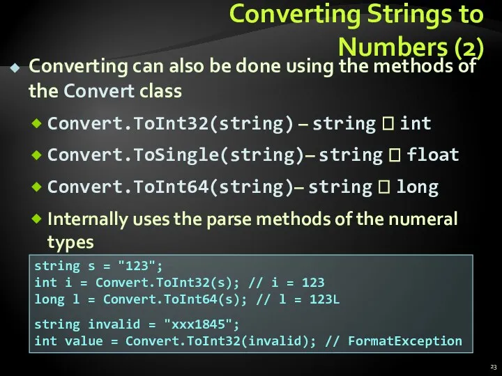 Converting Strings to Numbers (2) Converting can also be done using