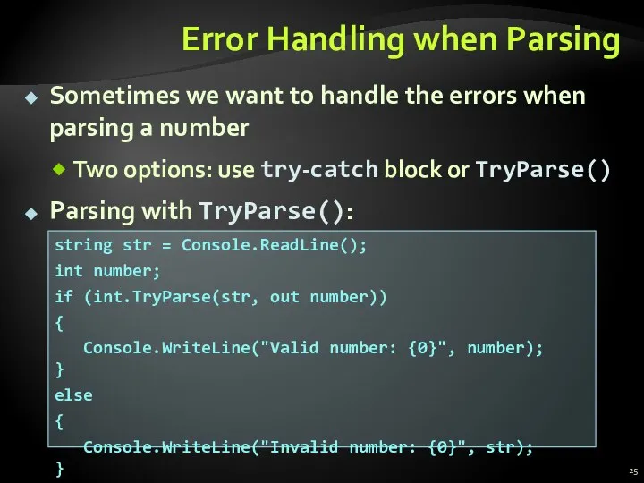 Error Handling when Parsing Sometimes we want to handle the errors