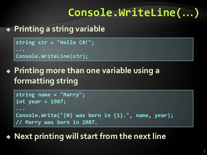 Console.WriteLine(…) Printing more than one variable using a formatting string string