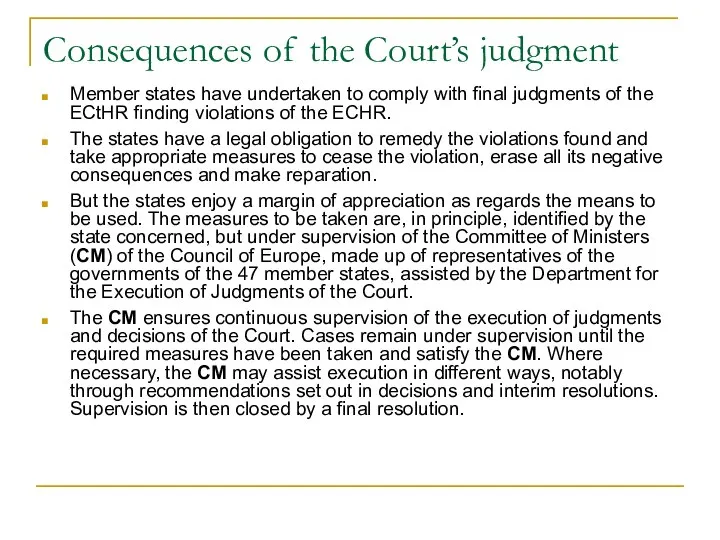 Consequences of the Court’s judgment Member states have undertaken to comply