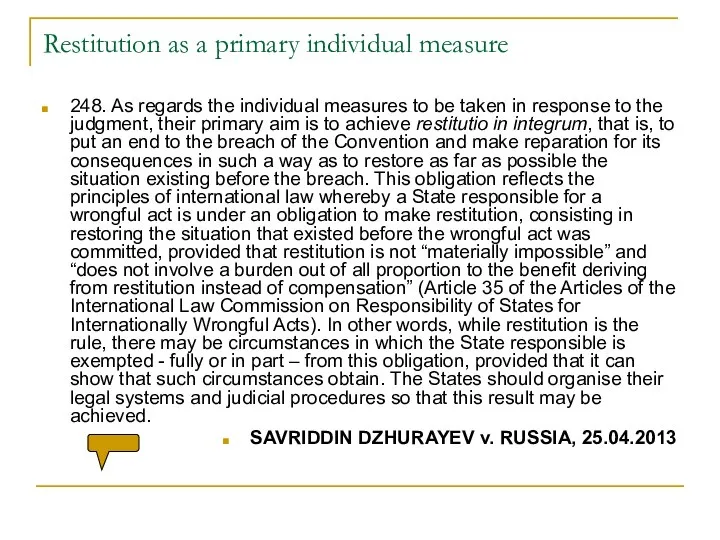 Restitution as a primary individual measure 248. As regards the individual