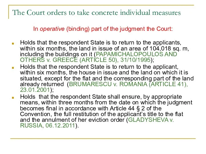 The Court orders to take concrete individual measures In operative (binding)