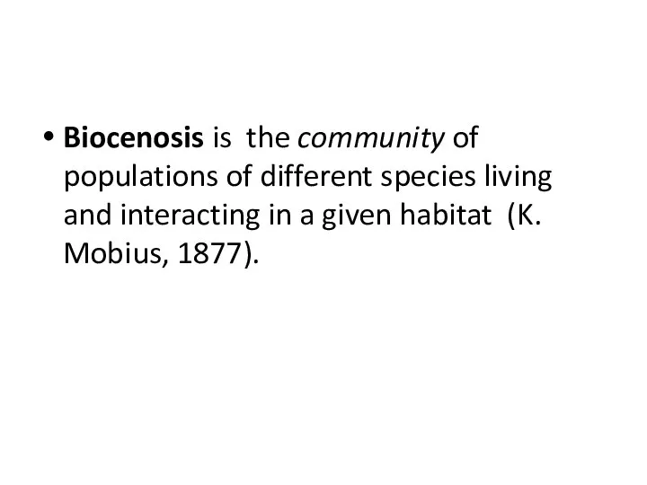 Biocenosis is the community of populations of different species living and