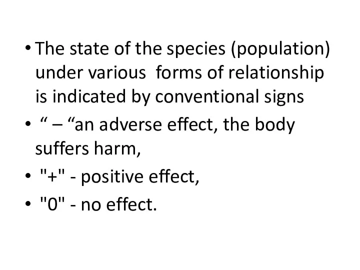 The state of the species (population) under various forms of relationship