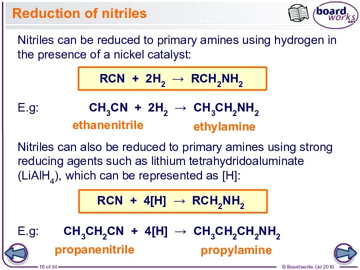 Reduction of nitriles Nitriles can be reduced to primary amines using