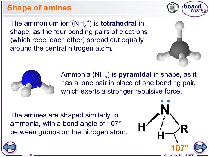 Shape of amines The ammonium ion (NH4+) is tetrahedral in shape,