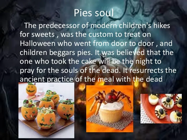 Pies soul The predecessor of modern children's hikes for sweets ,
