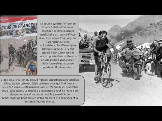 La course cycliste "le Tour de France" était initialement instituée comme