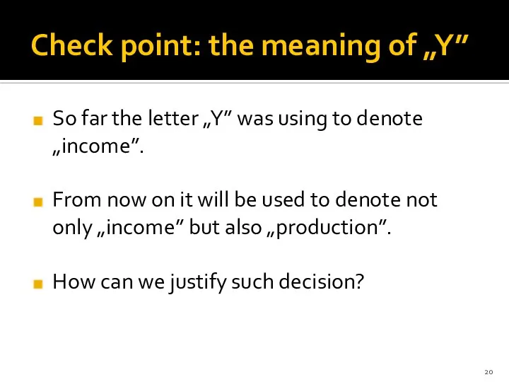 Check point: the meaning of „Y” So far the letter „Y”