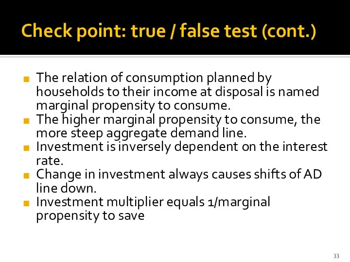 Check point: true / false test (cont.) The relation of consumption