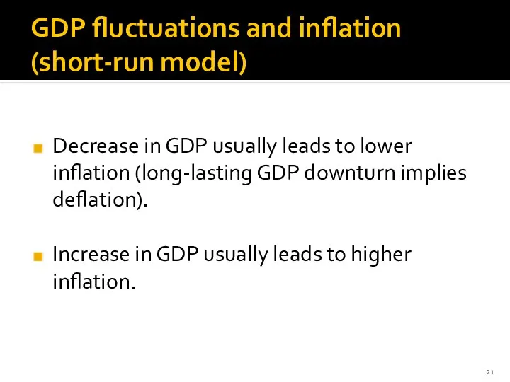 GDP fluctuations and inflation (short-run model) Decrease in GDP usually leads