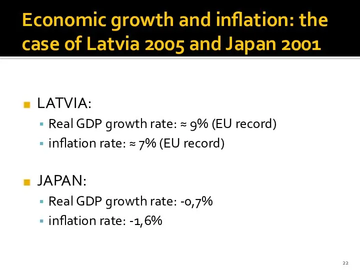 Economic growth and inflation: the case of Latvia 2005 and Japan