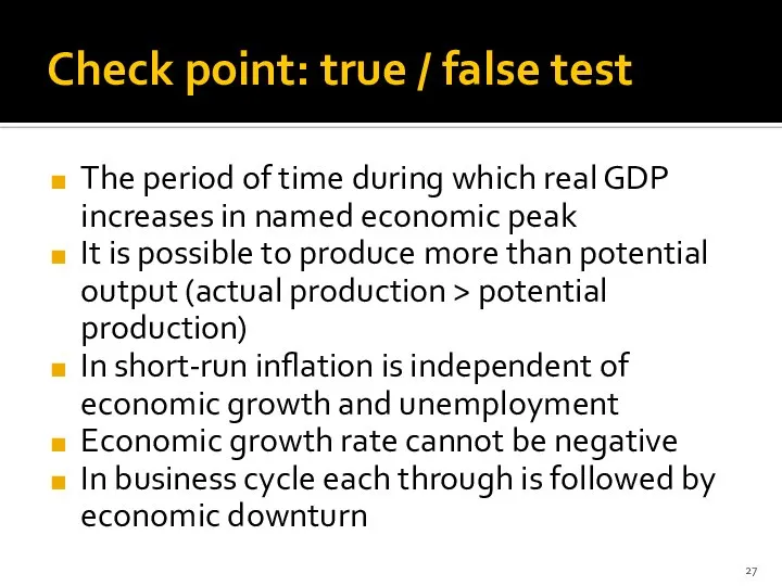 Check point: true / false test The period of time during
