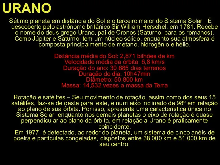 URANO Sétimo planeta em distância do Sol e o terceiro maior