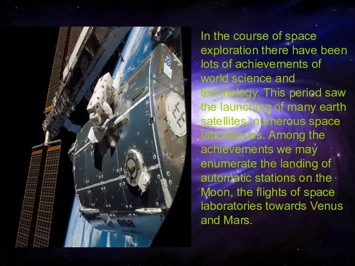 In the course of space exploration there have been lots of