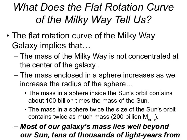 What Does the Flat Rotation Curve of the Milky Way Tell