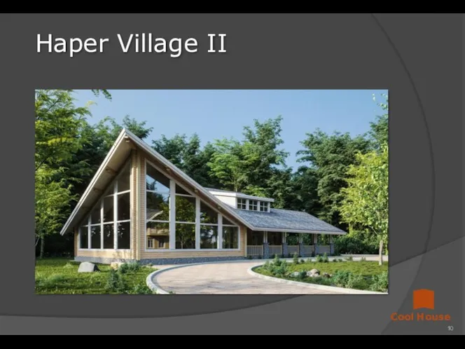 Haper Village II Cool House