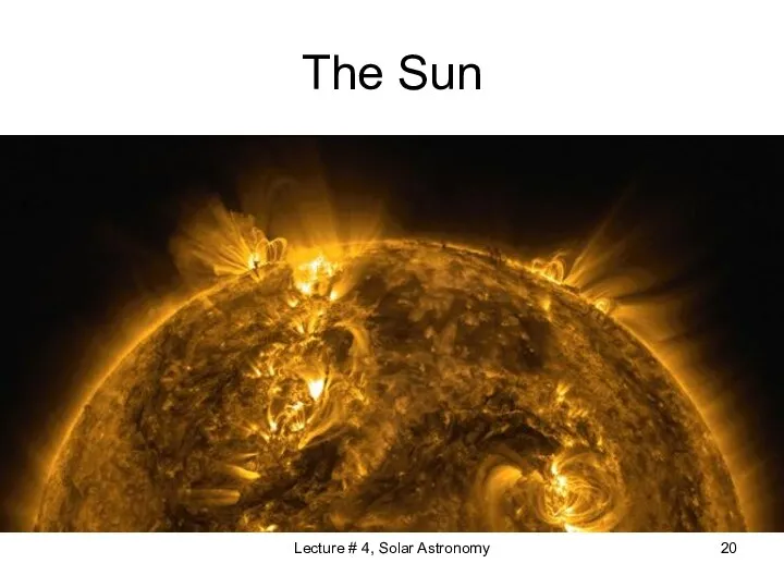 The Sun Lecture # 4, Solar Astronomy