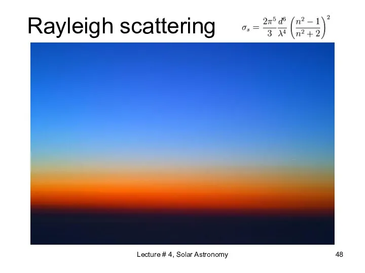 Rayleigh scattering Lecture # 4, Solar Astronomy