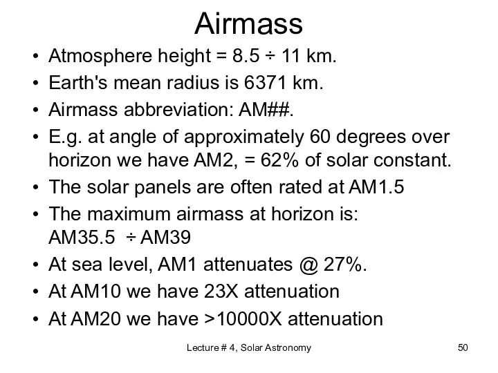 Airmass Atmosphere height = 8.5 ÷ 11 km. Earth's mean radius