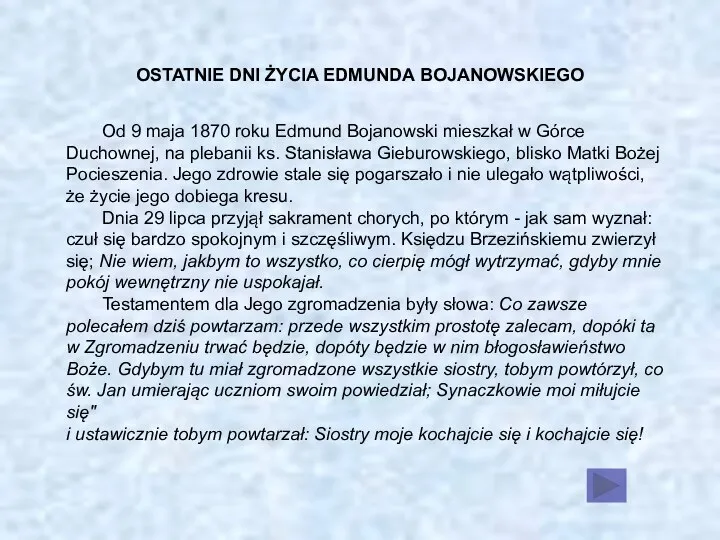 OSTATNIE DNI ŻYCIA EDMUNDA BOJANOWSKIEGO Od 9 maja 1870 roku Edmund