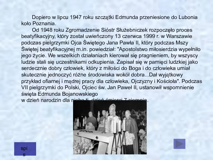 Dopiero w lipcu 1947 roku szczątki Edmunda przeniesione do Lubonia koło