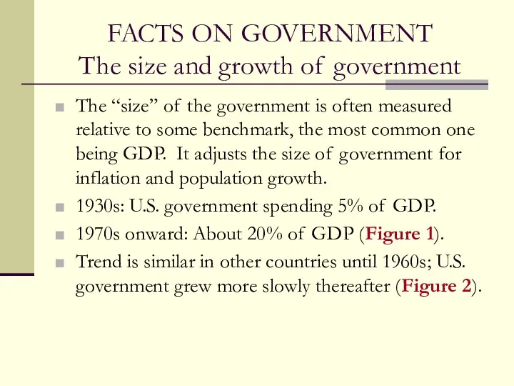 FACTS ON GOVERNMENT The size and growth of government The “size”