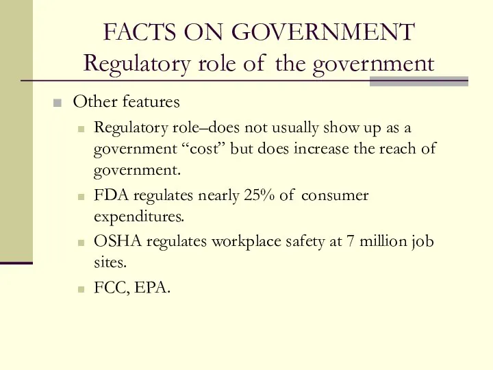 FACTS ON GOVERNMENT Regulatory role of the government Other features Regulatory