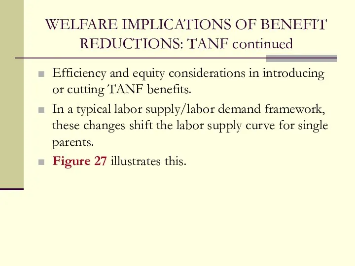 WELFARE IMPLICATIONS OF BENEFIT REDUCTIONS: TANF continued Efficiency and equity considerations