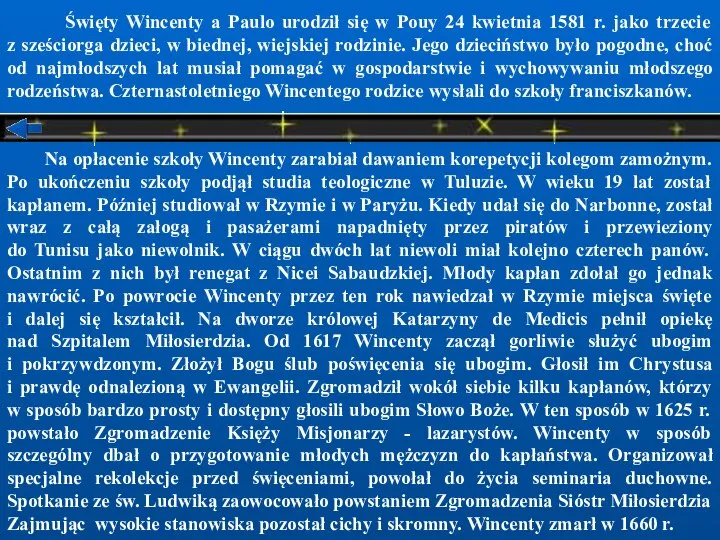 Święty Wincenty a Paulo urodził się w Pouy 24 kwietnia 1581