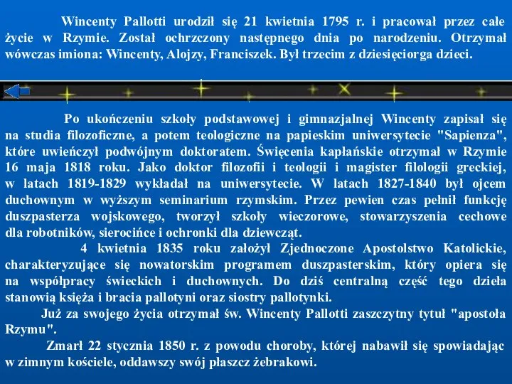 Wincenty Pallotti urodził się 21 kwietnia 1795 r. i pracował przez