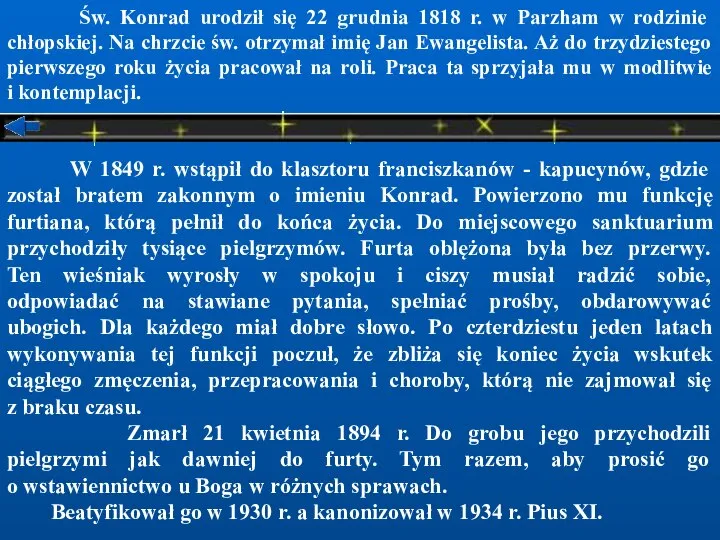 Św. Konrad urodził się 22 grudnia 1818 r. w Parzham w