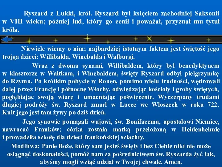 Ryszard z Lukki, król. Ryszard był księciem zachodniej Saksonii w VIII