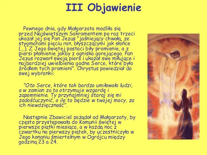 III Objawienie Pewnego dnia, gdy Małgorzata modliła się przed Najświętszym Sakramentem