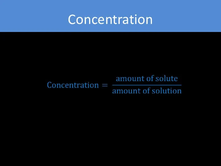Concentration general measurement unit stating the amount of solute present in
