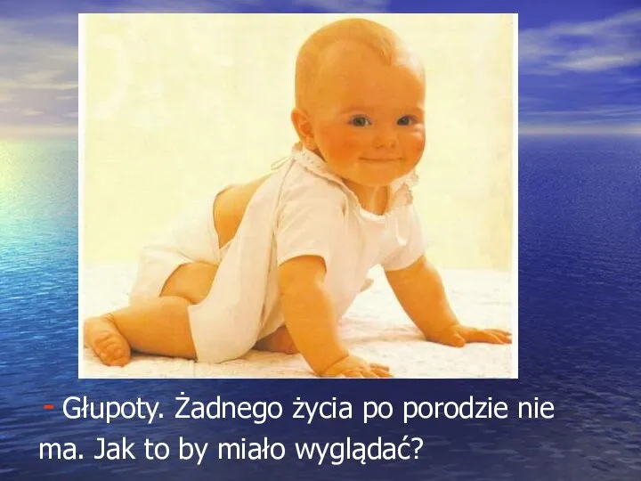 Głupoty. Żadnego życia po porodzie nie ma. Jak to by miało wyglądać?