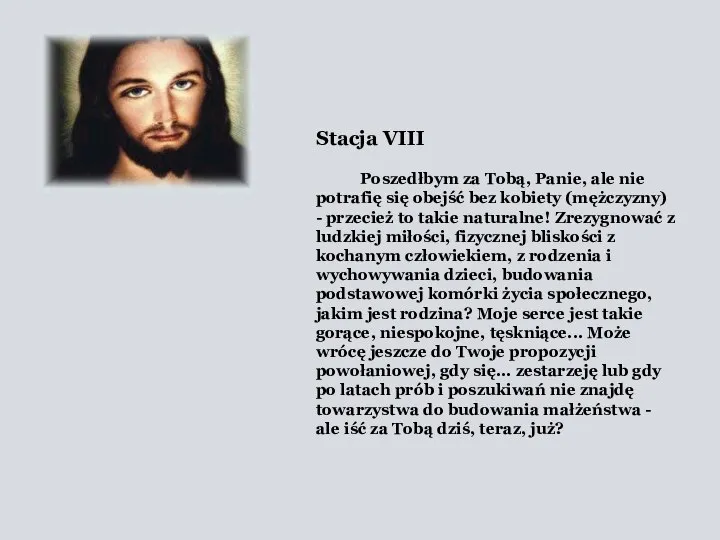 Stacja VIII Poszedłbym za Tobą, Panie, ale nie potrafię się obejść