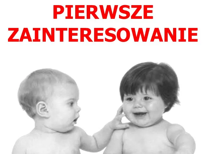 PIERWSZE ZAINTERESOWANIE