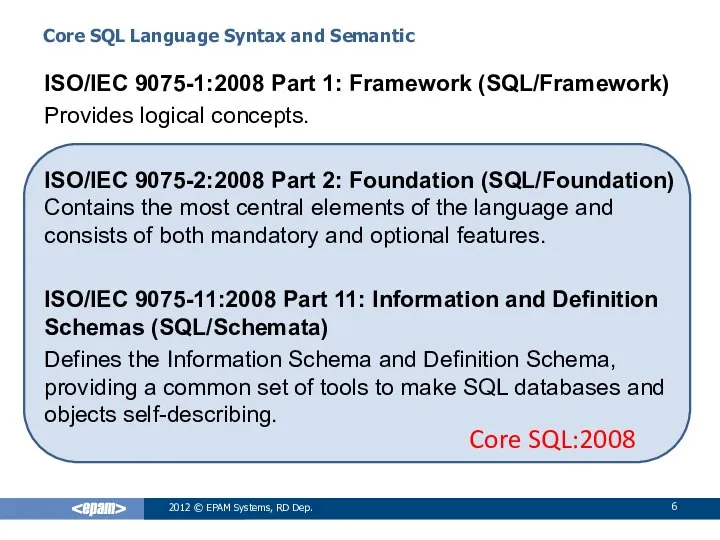 Core SQL Language Syntax and Semantic ISO/IEC 9075-1:2008 Part 1: Framework