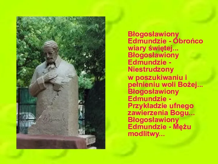 Błogosławiony Edmundzie - Obrońco wiary świętej... Błogosławiony Edmundzie - Niestrudzony w